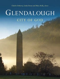 Enlarge image Cover: Glendalough - Four Courts Press Ltd