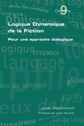 Cover: Logique Dynamique De La Fiction. Pour Une Approche Dialogique - College Publications