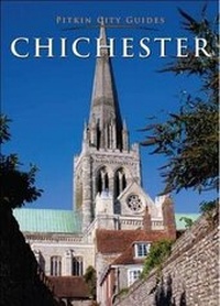 Abbildung von: Chichester City Guide - Pitkin Publishing