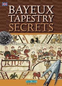 Abbildung von: Bayeux Tapestry Secrets - English - Pitkin Publishing