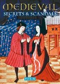 Cover: Medieval Secrets & Scandals - Pitkin Publishing