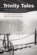 Cover: Trinity Tales: Trinity College Dublin in the Sixties - The Lilliput Press Ltd