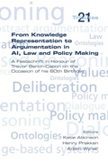 Cover: From Knowledge Representation to Argumentation in AI, Law and Policy Making. A Festscrift in Honour of Trevor Bench-Capon on the Occasion of his 60th Birthday - College Publications