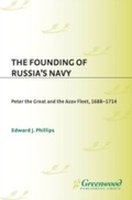 Cover: The Founding of Russia's Navy - Praeger Publishers Inc