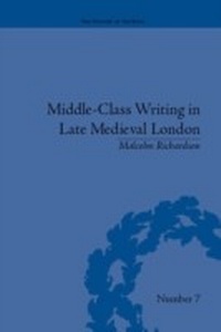 Enlarge image Cover: Middle-Class Writing in Late Medieval London - Routledge
