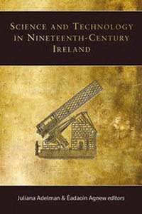 Enlarge image Cover: Science and Technology in Nineteenth-Century Ireland - Four Courts Press Ltd
