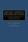 Cover: Prevent, Repent, Reform, Revenge - Praeger Publishers Inc