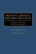 Cover: Prevent, Repent, Reform, Revenge - Praeger Publishers Inc