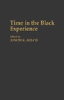 Cover: Time in the Black Experience - Praeger Publishers Inc