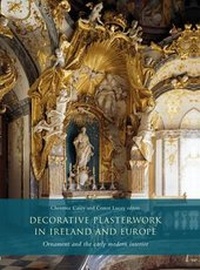 Enlarge image Cover: Decorative Plasterwork in Ireland and Europe - Four Courts Press Ltd