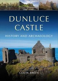 Enlarge image Cover: Dunluce Castle - Four Courts Press Ltd