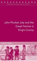 Cover: John Plunket Joly and the Great Famine in King's County - Four Courts Press Ltd