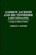 Cover: Andrew Jackson and His Tennessee Lieutenants - Praeger Publishers Inc