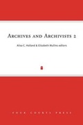 Cover: Archives and Archivists 2 - Four Courts Press Ltd