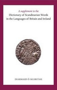 Abbildung von: A Supplement to the Dictionary of Scandinavian Words in the Languages of Britain and Ireland - Four Courts Press Ltd