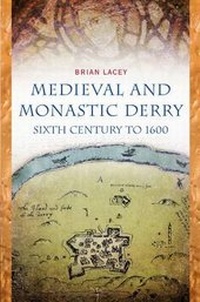 Enlarge image Cover: Medieval and Monastic Derry - Four Courts Press Ltd