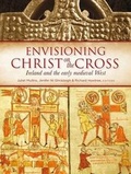 Cover: Envisioning Christ on the Cross - Four Courts Press Ltd