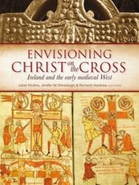 Enlarge image Cover: Envisioning Christ on the Cross - Four Courts Press Ltd