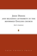 Cover: John Donne and Religious Authority in the Reformed English Church - Four Courts Press Ltd