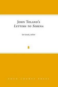 Enlarge image Cover: John Toland's 'Letters to Serena' - Four Courts Press Ltd