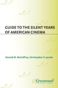 Cover: Guide to the Silent Years of American Cinema - Greenwood Press