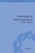 Cover: Fashioning the Silver Fork Novel - Routledge