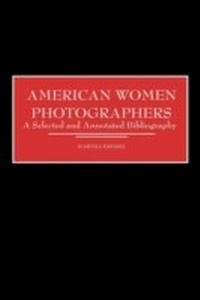 Abbildung von: American Women Photographers - Greenwood Press