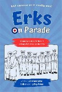 Enlarge image Cover: Erks on Parade - Woodfield Publishing Ltd