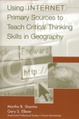 Cover: Using Internet Primary Sources to Teach Critical Thinking Skills in Geography - Libraries Unlimited Inc