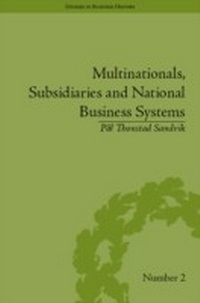Enlarge image Cover: Multinationals, Subsidiaries and National Business Systems - Routledge