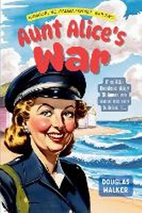 Enlarge image Cover: Aunt Alice's War - Woodfield Publishing Ltd