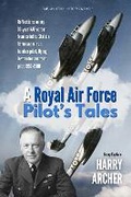 Cover: A Royal Air Force Pilot's Tales - Woodfield Publishing Ltd