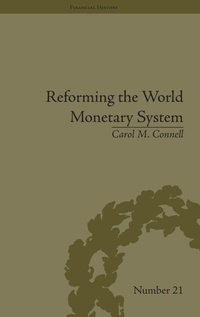Enlarge image Cover: Reforming the World Monetary System - Pickering & Chatto (Publishers) Ltd