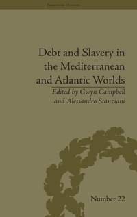 Abbildung von: Debt and Slavery in the Mediterranean and Atlantic Worlds - Pickering & Chatto (Publishers) Ltd