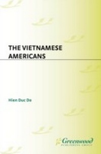 Enlarge image Cover: The Vietnamese Americans - Greenwood Press