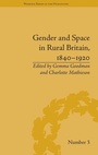 Cover: Gender and Space in Rural Britain, 1840-1920 - Pickering & Chatto (Publishers) Ltd