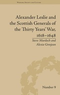 Cover: Alexander Leslie and the Scottish Generals of the Thirty Years' War, 1618-1648 - Pickering & Chatto (Publishers) Ltd