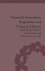 Cover: Financial Innovation, Regulation and Crises in History - Pickering & Chatto (Publishers) Ltd