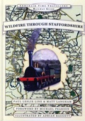 Cover: Wildfire Through Staffordshire - Mapseeker Archive Publishing