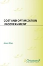 Cover: Cost and Optimization in Government - Praeger Publishers Inc