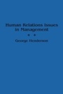 Cover: Human Relations Issues in Management - Praeger Publishers Inc