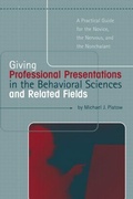 Cover: Giving Professional Presentations in the Behavioral Sciences and Related Fields - Psychology Press Ltd