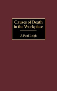 Abbildung von: Causes of Death in the Workplace - Praeger Publishers Inc