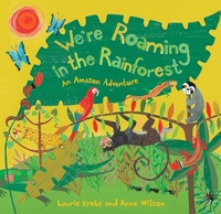 Enlarge image Cover: We're Roaming in the Rainforest - Barefoot Books Ltd