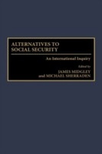 Enlarge image Cover: Alternatives to Social Security - Praeger Publishers Inc