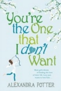 Abbildung von: You're the One that I don't want - Hodder & Stoughton Ltd