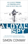 Cover: A Loyal Spy - Hodder & Stoughton Ltd