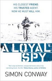 Enlarge image Cover: A Loyal Spy - Hodder & Stoughton Ltd
