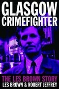 Cover: Glasgow Crimefighter - Black and White Publishing
