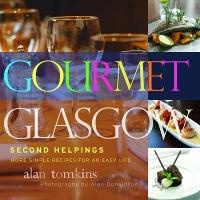 Abbildung von: Gourmet Glasgow: Vol. 2 - Black and White Publishing